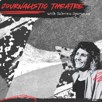 Journalistic Theatre with Sabrina Speranza - Cork School of Music 