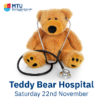 Teddy Bear Hospital - Munster Technological University, T-Block, North Campus, Tralee, Co. Kerry